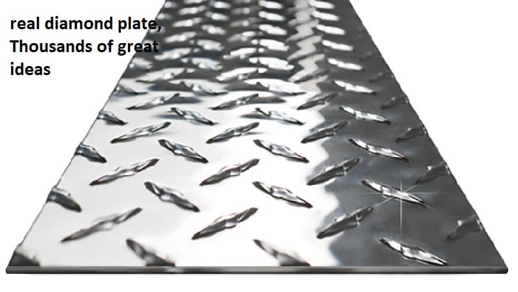 Real Diamond Plate, Thousands of Great ideas